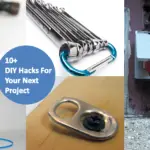 10 DIY Hacks to make projects quicker and easier