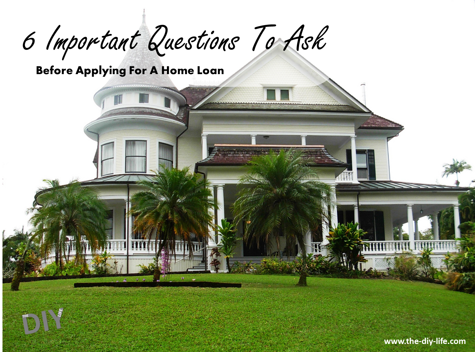 6 important question to ask before applying for a home loan