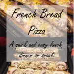 French bread pizza recipe, a quick and easy lunch, dinner or snack