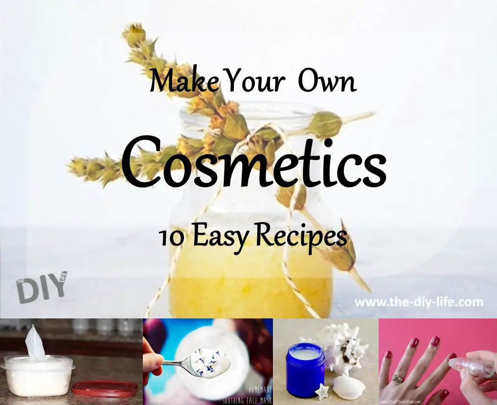 10 Awesome Recipes For Cosmetic Products You Can Make Yourself