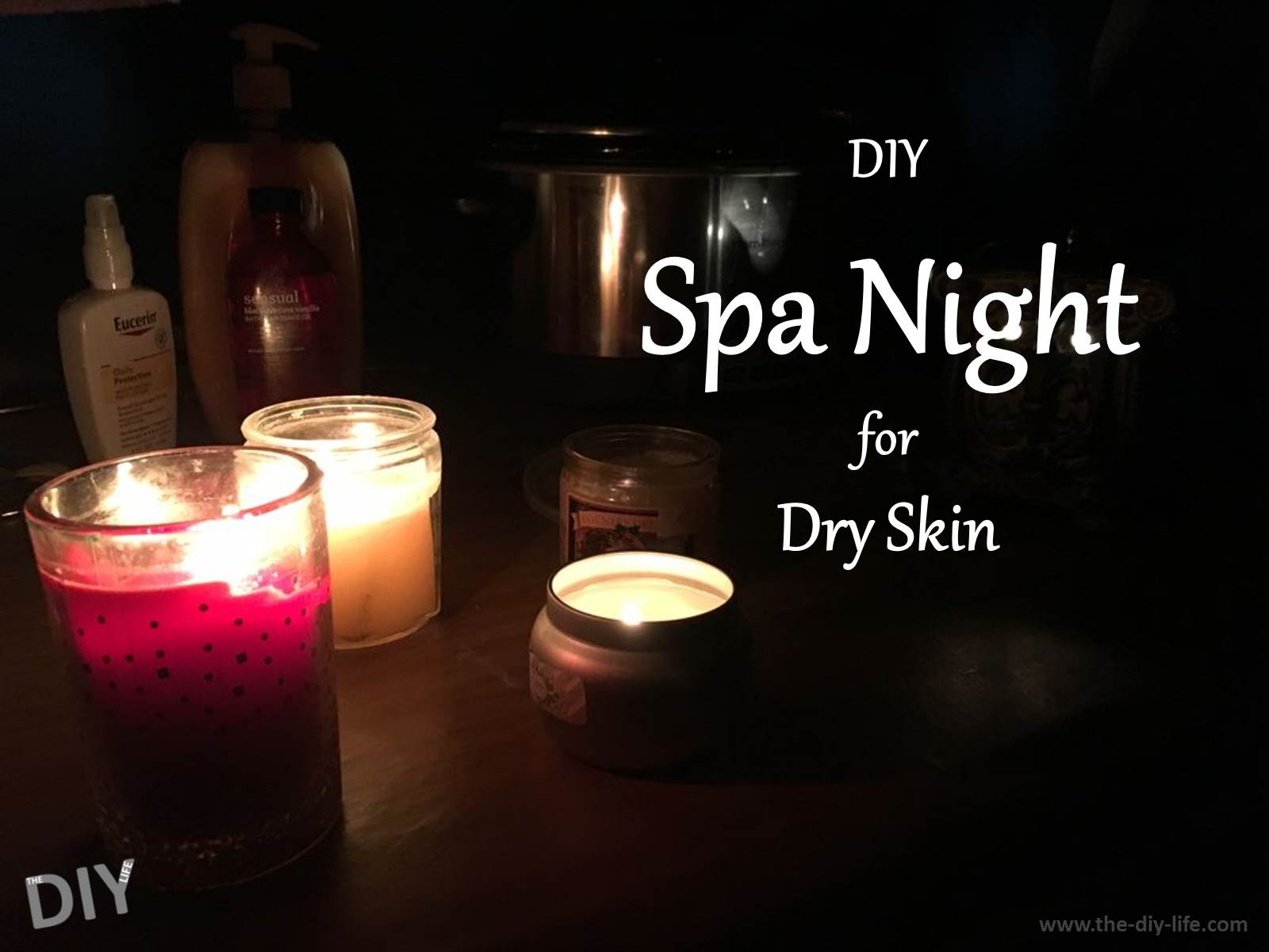 DIY Spa Night for Dry Skin