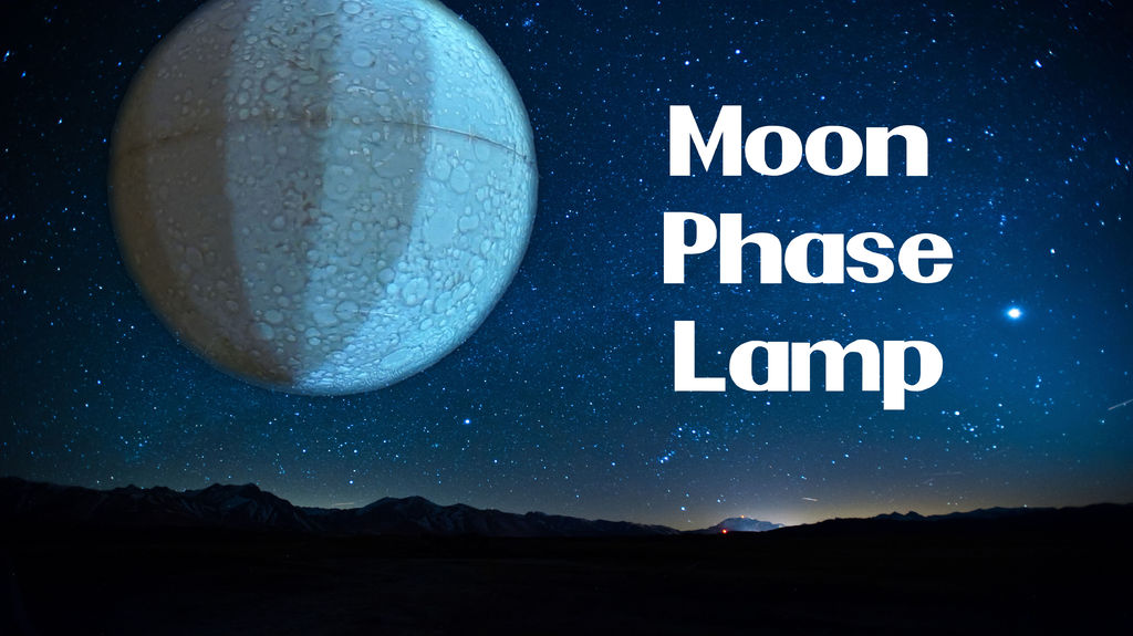 Arduino Based Phases Of The Moon Lamp