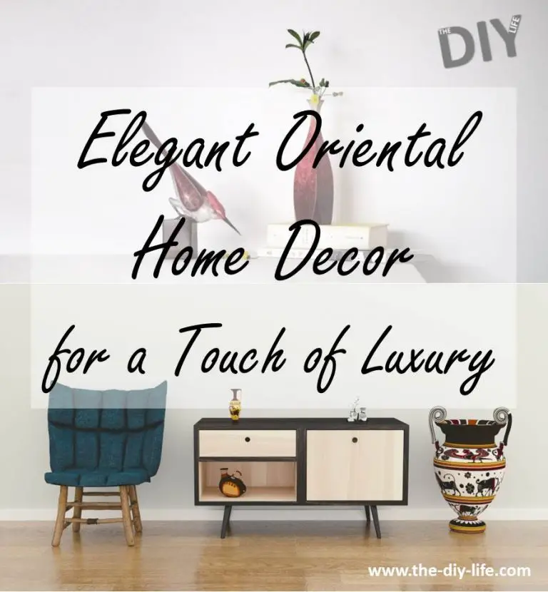 Elegant Oriental Home Decor for a Touch of Luxury The DIY Life