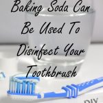 Baking Soda Can Be Used To Disinfect Your Toothbrushes