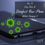 How To Deep Clean & Disinfect Your iPhone Without Damaging It