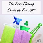 The Best Cleaning Shortcuts For 2020