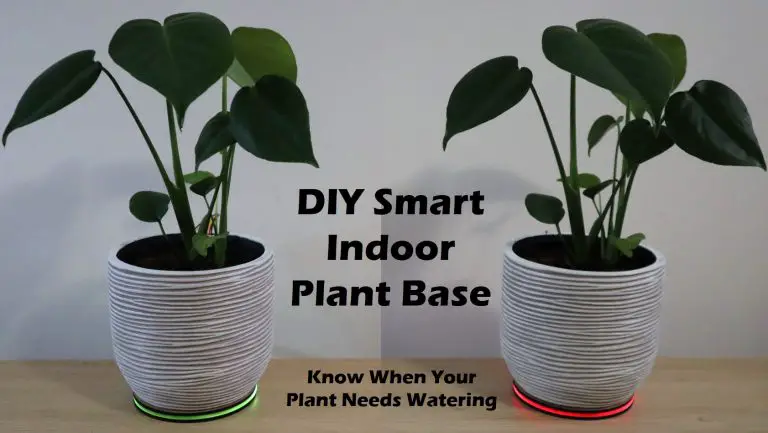 DIY Smart Indoor Plant Base – Know When Your Plant Needs Watering